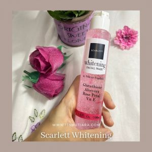Scarlett Whitening – Skincare Wajib Untuk Merawat Kulit Berjerawat